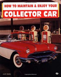 How To Maintain & Enjoy Your Collector Car