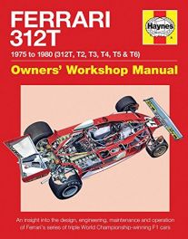 Ferrari 312T Owner's Workshop Manual 1975-1980 (All Marks)