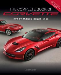Complete Book of Corvette: Every Model Since 1953 (Revised And Updated Edition)