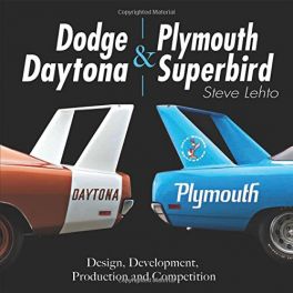 Dodge Daytona and Plymouth Superbird: Design, Development, Production and Competition