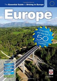 Essential Guide to Driving in Europe: Drive safely and stay legal in 50 countries!