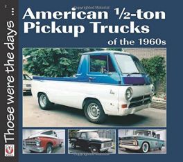 American 1/2-ton Pickup Trucks of the 1960s (Those were the days...)