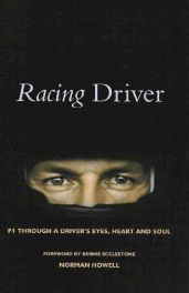 Racing Driver - F1 Through A Driver's Eyes, Heart And Soul