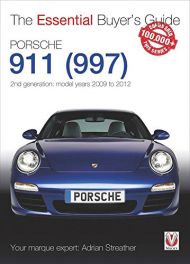 Porsche 911 (997): 2nd Generation models 2009 to 2012 (Essential Buyers Guides)