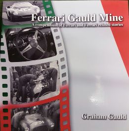 Ferrari Gauld Mine : A Compendium Of Ferrari And Ferrari Related Stories