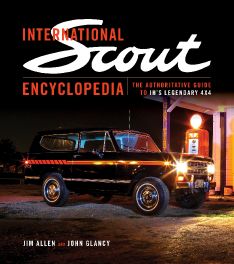 International Scout Encyclopedia: The Complete Guide to the Legendary 4x4