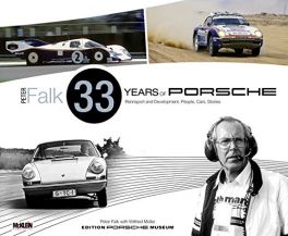 Peter Falk - 33 Years of Porsche Rennsport and Development: