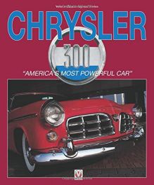 Chrysler 300: "America's Most Powerful Car" (Classic Reprint)