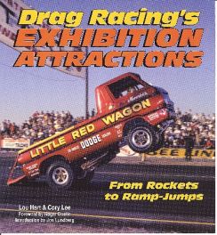 Drag Racing's Exhibition Attractions - Rockets To Ramp-jumps