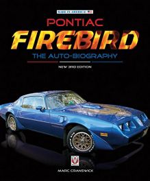 Pontiac Firebird - The Auto-Biography: New 3rd Edition (Made in America)