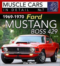 1969-1970 Ford Mustang Boss 429: Muscle Cars in Detail No. 7