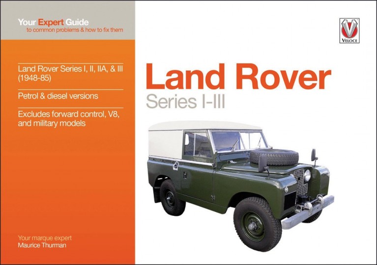 Land Rover Series I-III: Your expert guide to common problems & how to fix them | Motoring Books