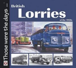 British Lorries of the 1950s (Those Were the Days...)