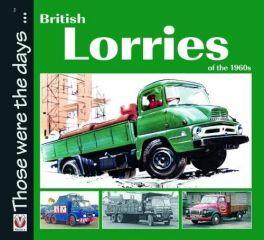 British Lorries of the 1960s (Those Were the Days...)