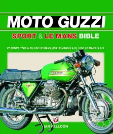 Moto Guzzi Sport & Le Mans Bible