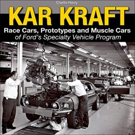 Kar Kraft: Race Cars, Prototypes and Muscle Cars of Fords  Specialty Vehicle Program