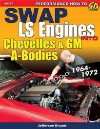 Swap Ls Engines into Chevelles and Gm A-Bodies: 1964-1972