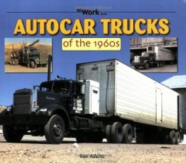 Autocar Trucks Of The 1960s At Work