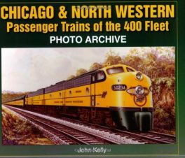 Chicago & North Western Passenger Trains of the 400 Fleet: Photo Archive