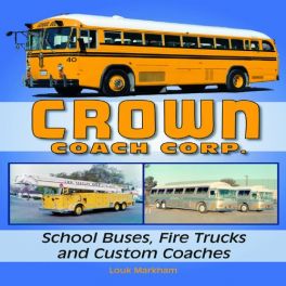 Crown Coach Corp.: School Buses, Fire Trucks and Custom Coaches