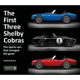 The First Three Shelby Cobras: The Sports Cars That Changed the Game (Exceptional Cars)
