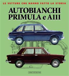 Autobianchi Primula e A111 (Le Vetture Che Hanno Fatto La Storia)