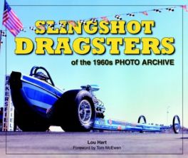 Slingshot Dragsters Of The 1960s Photo Archive