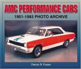 Amc Performance Cars 1951-1983 Photo Archive