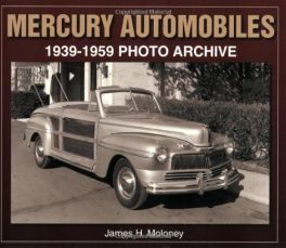 Mercury Automobiles: 1939-1959 Photo Archive (Photo Archives)