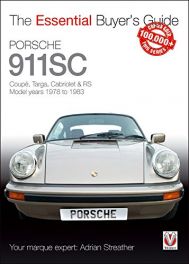 Porsche 911SC: Coupe, Targa, Cabriolet & RS Model years 1978-1983 (Essential Buyer's Guide series)