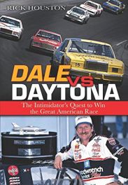 Dale vs. Daytona: The Intimidator's Quest to Win the Great American Race
