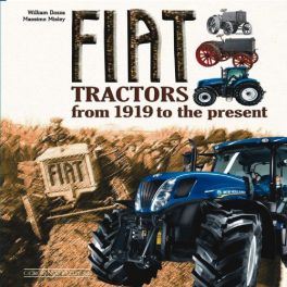 Fiat Tractors : from 1919 to the Present