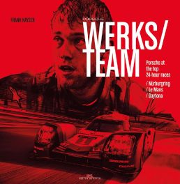 Porsche Works Team: Porsche at the top 24-Hour Races: N&Atilde;&frac14;rburgring / Le Mans / Daytona