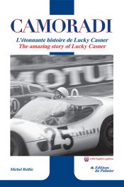 Camoradi : The Amazing Story Of Lucky Casner