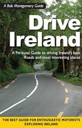 Drive Ireland: A Personal Guide to Driving Ireland's Best Roads and Most Interesting Places