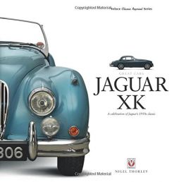 Jaguar XK: A Celebration of Jaguar's 1950s Classic (Great Cars)