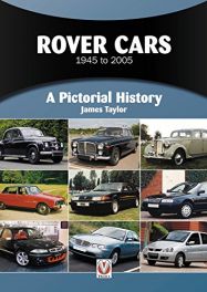 Rover Cars 1945 to 2005: A Pictorial History