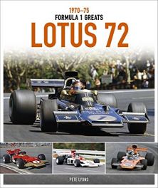 Lotus 72: 1970-75 (Formula 1 Greats)