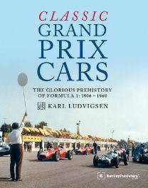 Classic Grand Prix Cars: The Front-Engined Formula 1 Era : 1906-1960