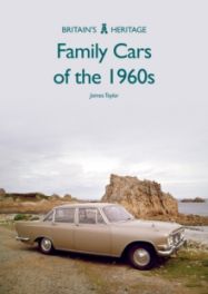 Family Cars of the 1960s (Britain's Heritage Series)