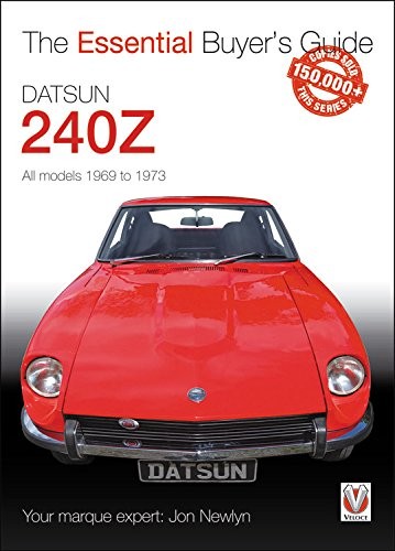 Datsun 240Z 1969 to 1973 - Essential Buyer's Guide | Motoring Books