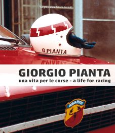 Giorgio Pianta : una vita per le corse - A Life For Racing