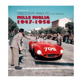 MILLE MIGLIA 1947-1956 Lost Horizon