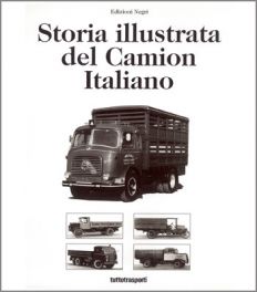 Storia illustrata del camion italiano