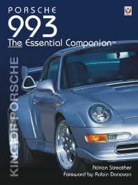 Porsche 993: King of Porsche (Essential Companion)
