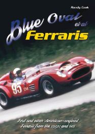Blue Oval Et Al Ferraris - Ford And Other American-engined Ferraris From 1950s And 60s