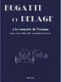 Bugatti Et Delage - A La Conquete De L'europe