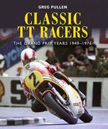 Classic TT Racers: The Grand Prix Years 1949-1976