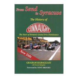 From Send to Syracuse : The History of Connaught the Start of Britain's Grand Prix Dominance