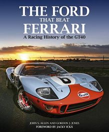 Ford That Beat Ferrari: A Racing History of the GT40 (3rd edition)